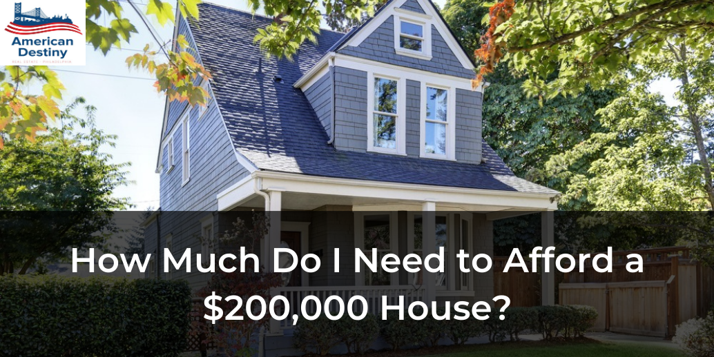 How Much Do I Need to Afford a $200,000 House?